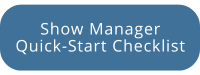 Show Manager Quick-Start Checklist